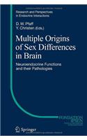 Multiple Origins of Sex Differences in Brain