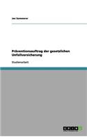 Präventionsauftrag der gesetzlichen Unfallversicherung: (German)