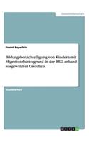 Bildungsbenachteiligung von Kindern mit Migrationshintergrund in der BRD anhand ausgewählter Ursachen