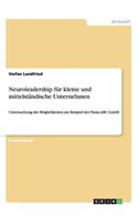 Neuroleadership für kleine und mittelständische Unternehmen