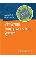 Mit Scrum Zum Gewünschten System