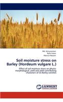 Soil moisture stress on Barley (Hordeum vulgare L.)