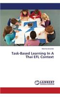 Task-Based Learning In A Thai EFL Context