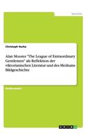 Alan Moores "The League of Extraordinary Gentlemen" als Reflektion der viktorianischen Literatur und des Mediums Bildgeschichte