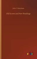 Old Scores and New Readings