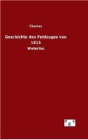 Geschichte des Feldzuges von 1815