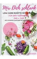 Mix Dich schlank Low-Carb Rezepte mit Punkten für den Thermomix TM5 + TM31 Diät Zuckerfrei Punktearm Fettarm Kalorienarm Das Rezeptbuch für Frühstück Mittagessen Abendessen Suppen Salat Desserts z.T. vegetarisch Kochbuch zum Abnehmen
