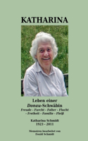 Katharina - Leben einer Donau-Schwäbin - 1923-2011