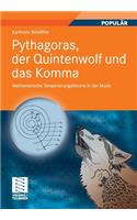 Pythagoras, Der Quintenwolf Und Das Komma: Mathematische Temperierungstheorie in Der Musik