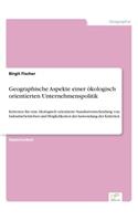 Geographische Aspekte einer ökologisch orientierten Unternehmenspolitik