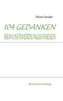 104 Gedankenbewusstwerdungssthesen: Bewusstwerdung(German)