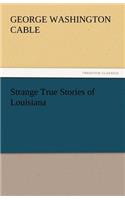 Strange True Stories of Louisiana