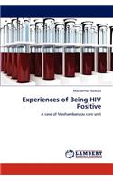 Experiences of Being HIV Positive