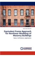 Equivalent Frame Approach for Nonlinear Modeling of Masonry Buildings