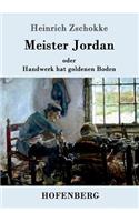 Meister Jordan oder Handwerk hat goldenen Boden