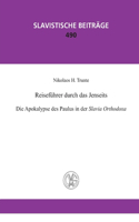 Reisefuehrer durch das Jenseits. Die Apokalypse des Paulus in der Slavia Orthodoxa