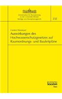 Auswirkungen Des Neuen Hochwasserschutzgesetzes Auf Die Inhalte Von Raumordnungs- Und Bauleitplanen