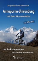 Annapurna-Umrundung mit dem Mountainbike: Auf Trekkingpfaden durch den Himalaya