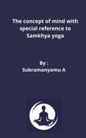 concept of mind with special reference to Samkhya yoga