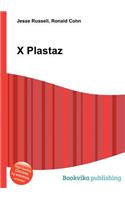 X Plastaz