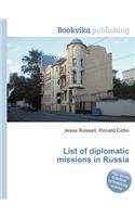 List of Diplomatic Missions in Russia