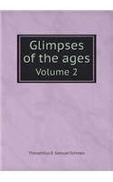 Glimpses of the Ages Volume 2