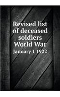 Revised list of deceased soldiers World War January 1 1922: (English)