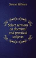 Select sermons on doctrinal and practical subjects