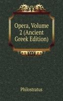 Opera, Volume 2 (Ancient Greek Edition)