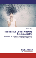 Relative Code Switching Grammaticality