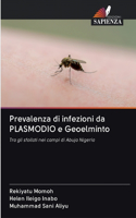 Prevalenza di infezioni da PLASMODIO e Geoelminto