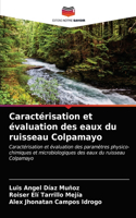 Caractérisation et évaluation des eaux du ruisseau Colpamayo