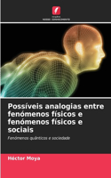 Possíveis analogias entre fenómenos físicos e fenómenos físicos e sociais