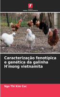 Caracterização fenotípica e genética da galinha H'mong vietnamita