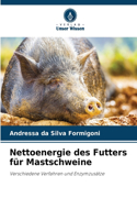Nettoenergie des Futters für Mastschweine