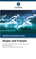 Körper und Freizeit