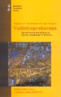 Nagarjuna`s Refutation of Logic (Nyaya) Vaidalyaprakarana: Tebetan Text, Eng. Tr. Comm. with Introd. & Notes: No.24 (Buddhist Tradition)