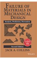 Failure Of Materials In Mechanical Design: Analysis, Prediction, Prevention