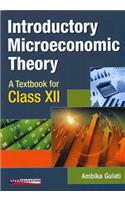 Introductory Microeconomic Theory - A Textbook for Class XII