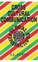 Cross Cultural Communication : Global Perspectives