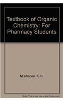 Textbook of Organic Chemistry: For Pharmacy Students