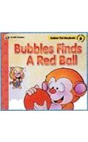 Bubbles Finds a Red Ball