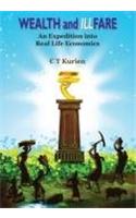 Wealth and Illfare: An Expedition Into Real Life Economics