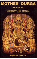 Mother Durga: An Icon of Community and Culture