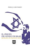 El Origen del Estado de Israel: Biografía de Theodor Herzl