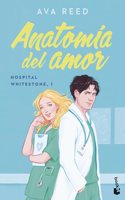 Anatomia del amor (Serie Hospital Whitestone 1)