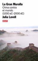 La gran muralla / The Great Wall: China Contra El Mundo (1000 A.c.-2000 D.c.) / China Against the World