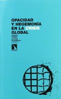 Opacidad y hegemonia en la crisis global