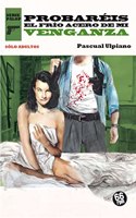 PROBAREIS EL FRIO ACERO DE LA VENGANZA: UNA NUEVA AVENTURA DE PALOP (PULP) (Spanish Edition)