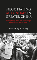 Negotiating Autonomy in Greater China